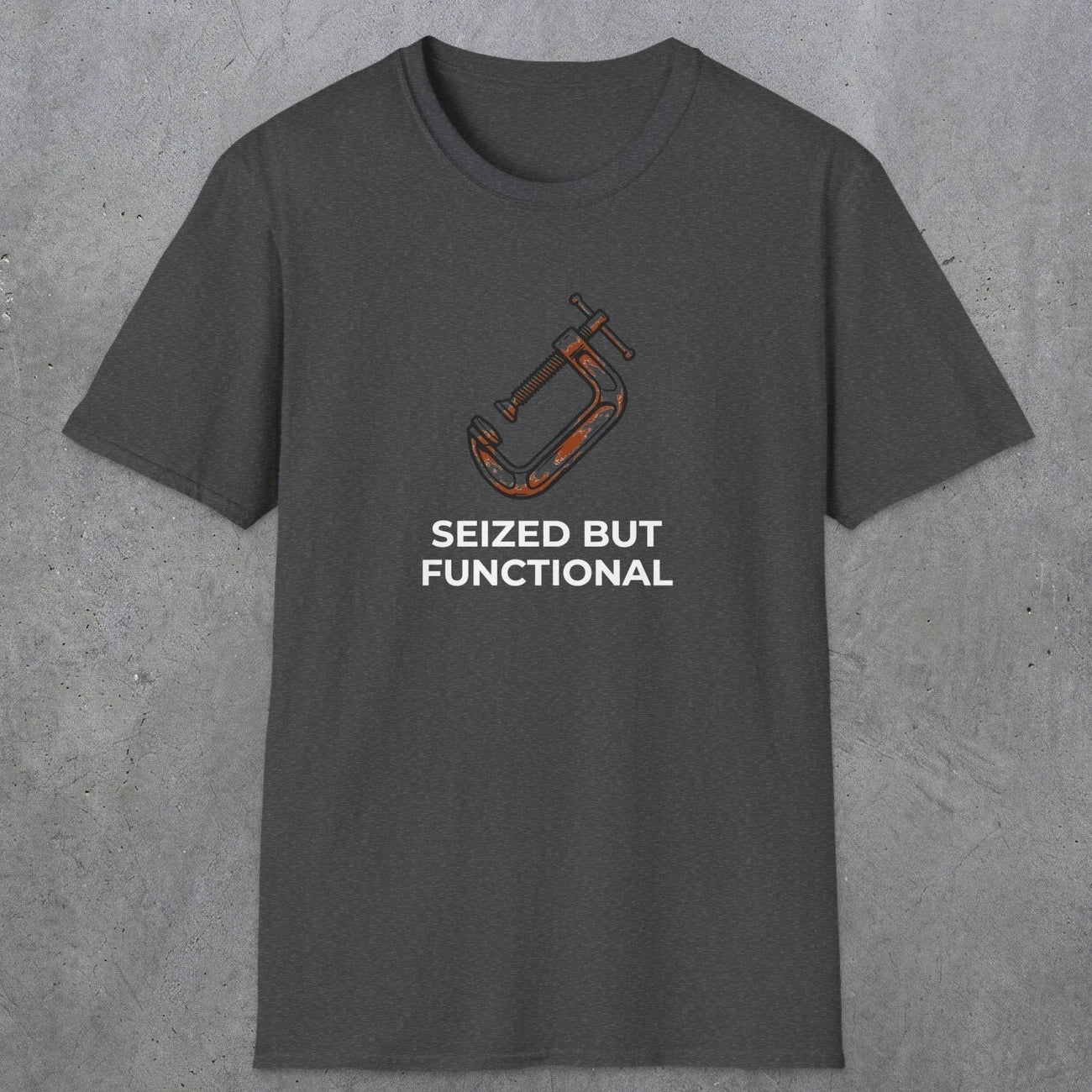 040 Seized But Functional | Funny Dad T-Shirt | RustyDad