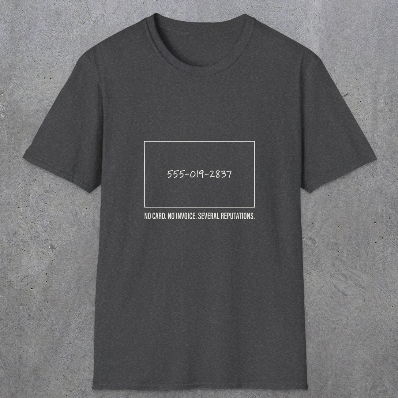 0146 No Card No Invoice Several Reputations | Funny Dad T-Shirt | RustyDad
