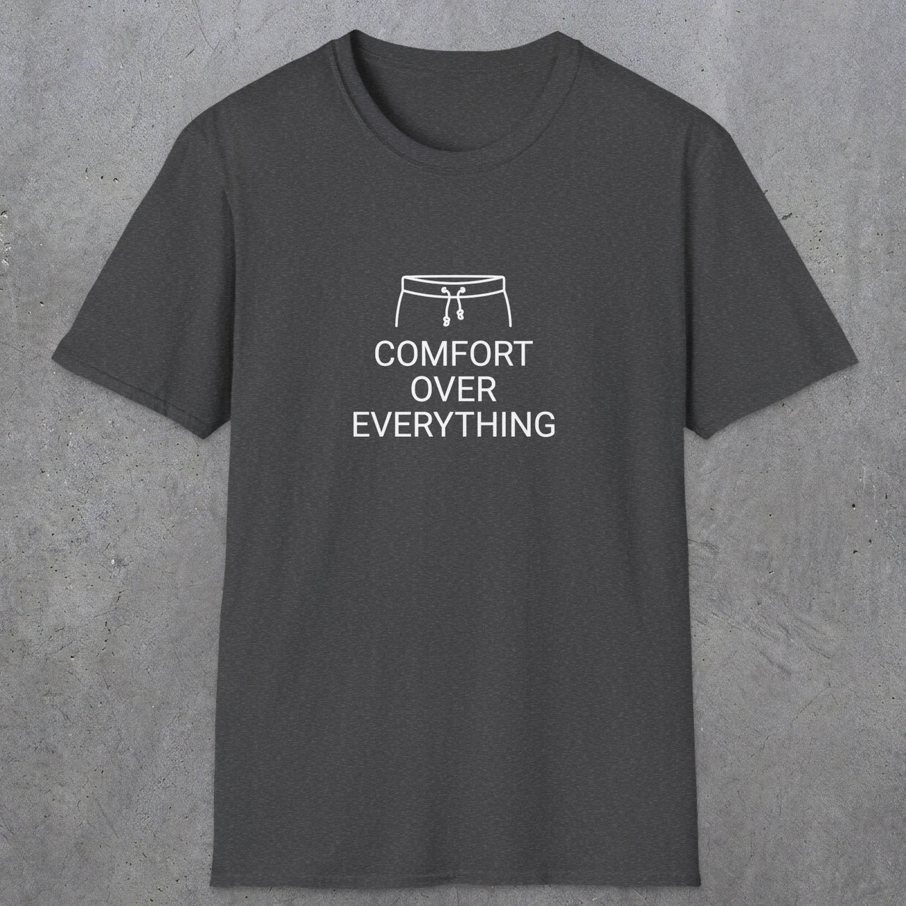 077 Comfort over everything | Funny Dad T-Shirt | RustyDad