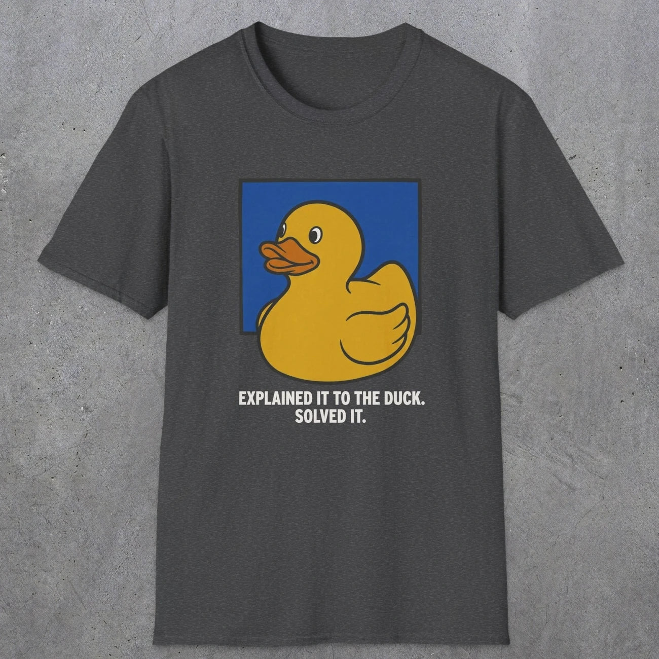 0114 Explained It To The Duck Solved It | Funny Dad T-Shirt | RustyDad