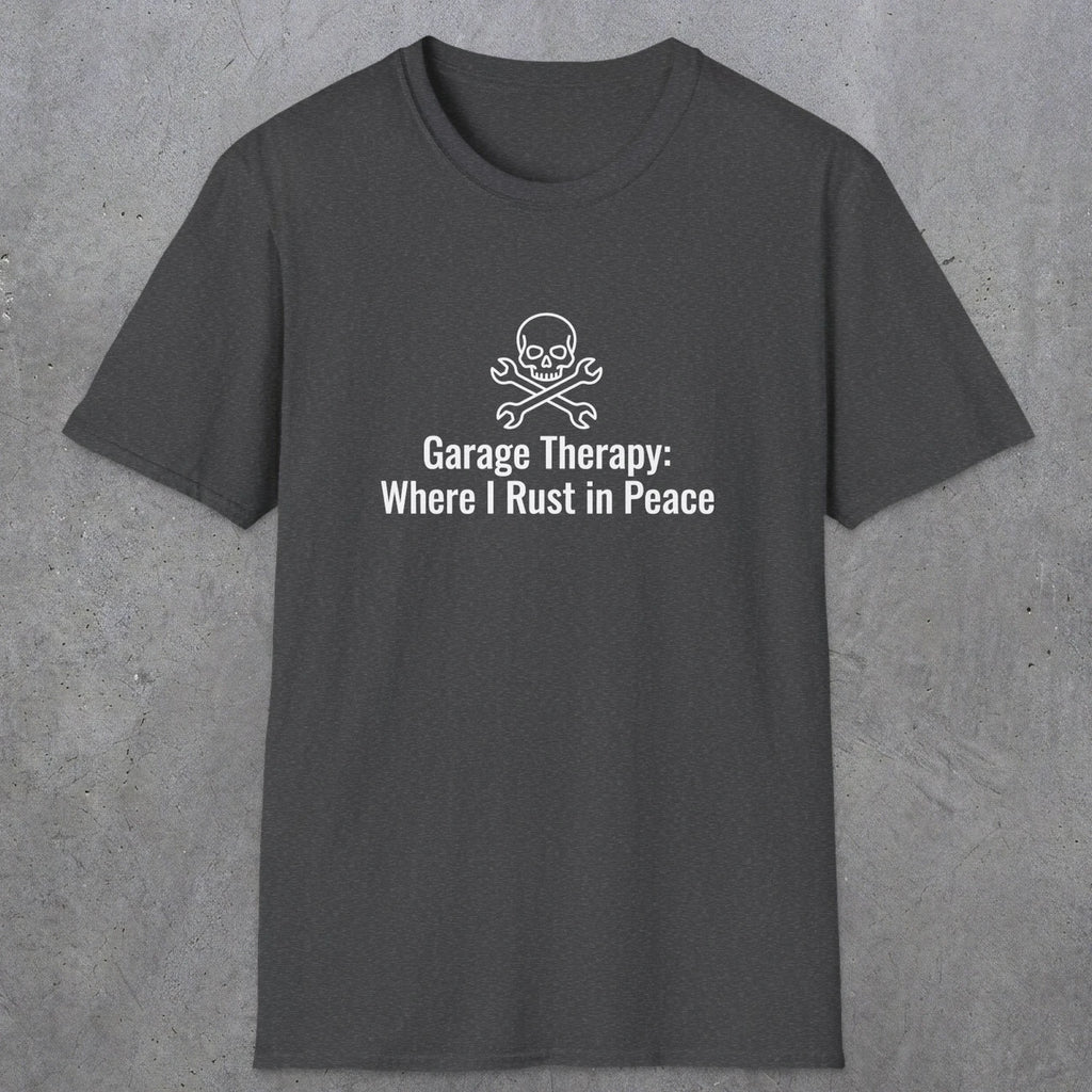 080 Garage thereapy where i rust in peace | Funny Dad T-Shirt | RustyDad
