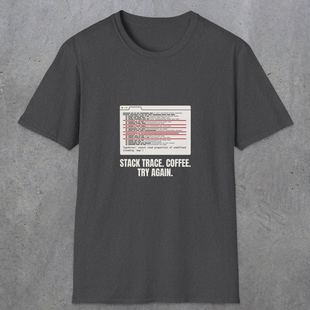 0126 Stack Trace Coffee Try Again | Funny Dad T-Shirt | RustyDad