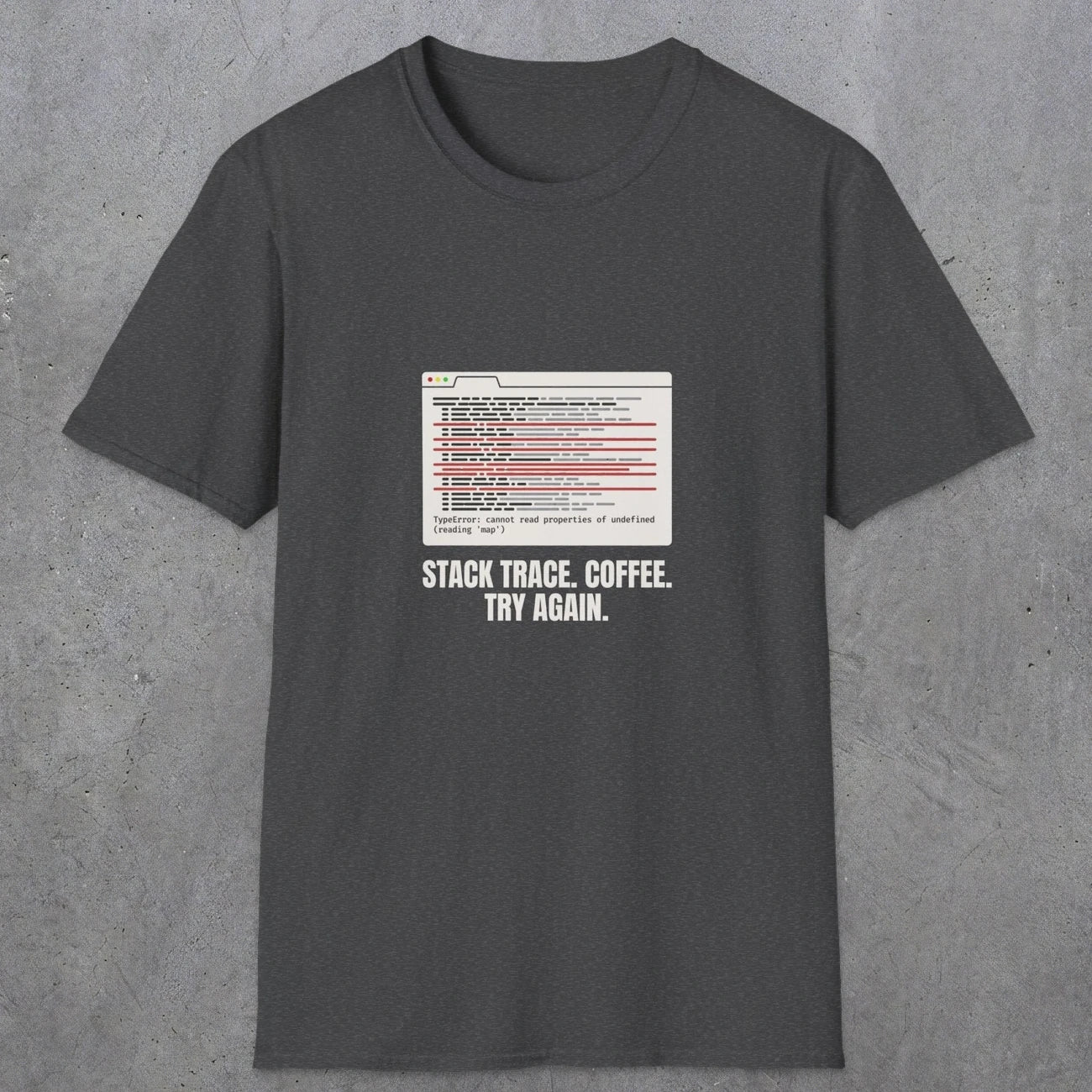 0126 Stack Trace Coffee Try Again | Funny Dad T-Shirt | RustyDad