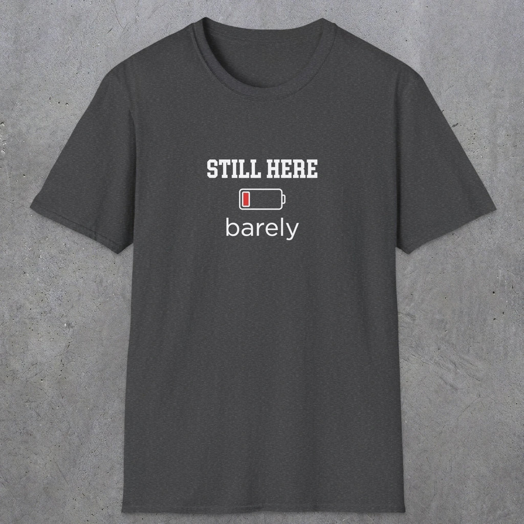 0101 Still here barely | Funny Dad T-Shirt | RustyDad