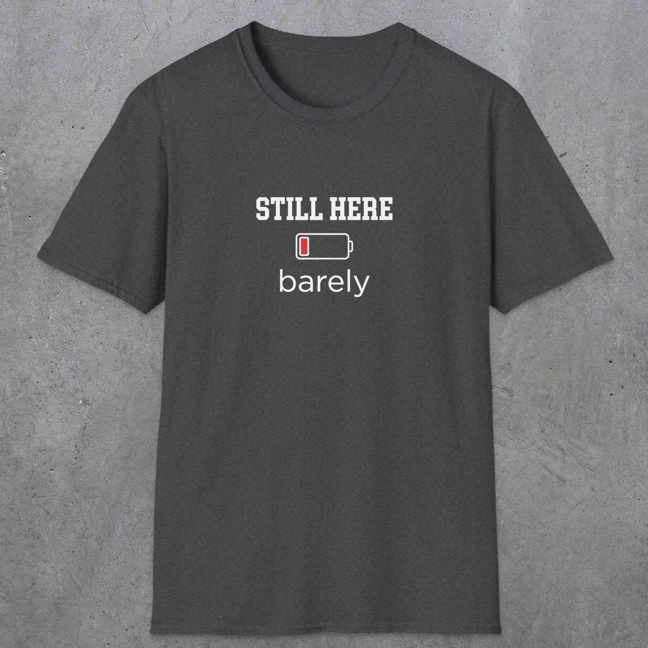 0101 Still here barely | Funny Dad T-Shirt | RustyDad
