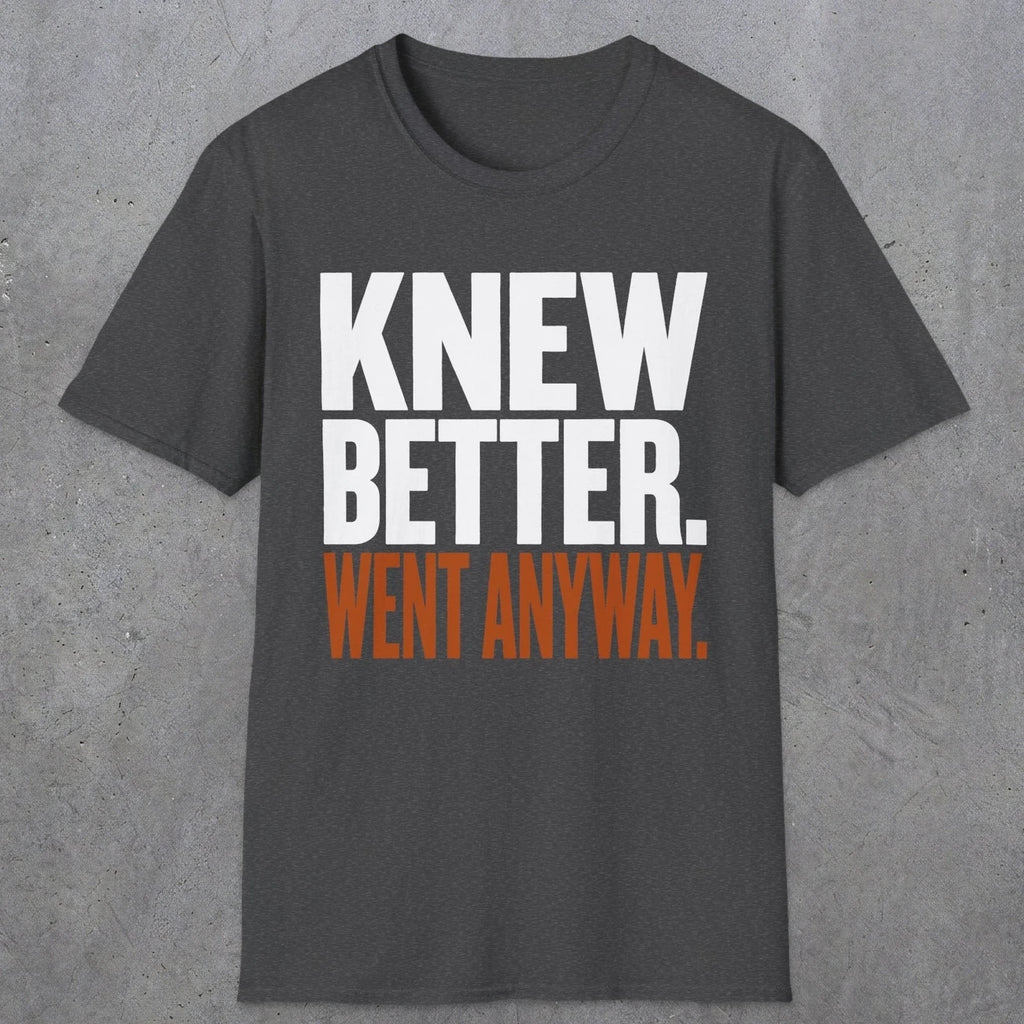 0547 Knew Better. Went Anyway. | Funny Dad T-Shirt | RustyDad