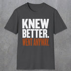 0547 Knew Better. Went Anyway. | Funny Dad T-Shirt | RustyDad