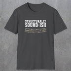 0063 Structurally sound-ish | Funny Dad T-Shirt | RustyDad