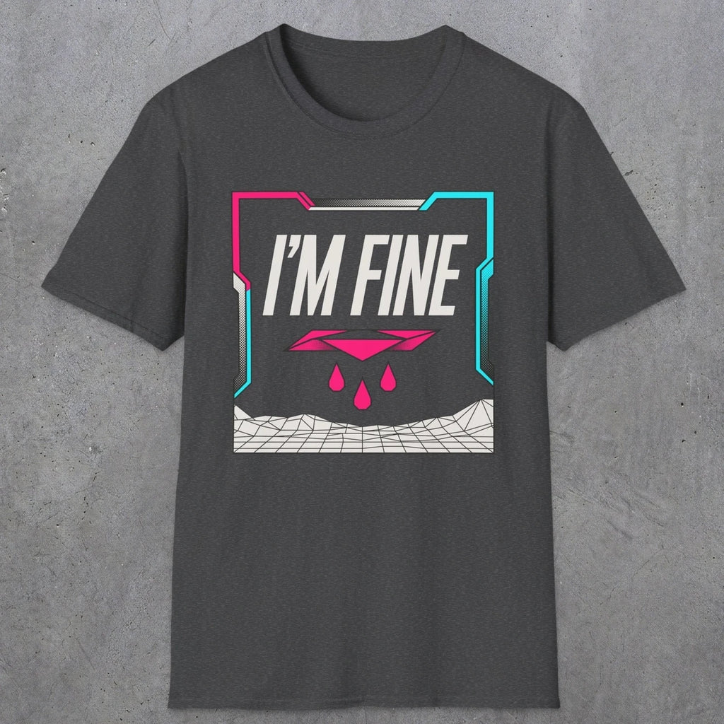 0488 I'M Fine | Funny Dad T-Shirt | RustyDad
