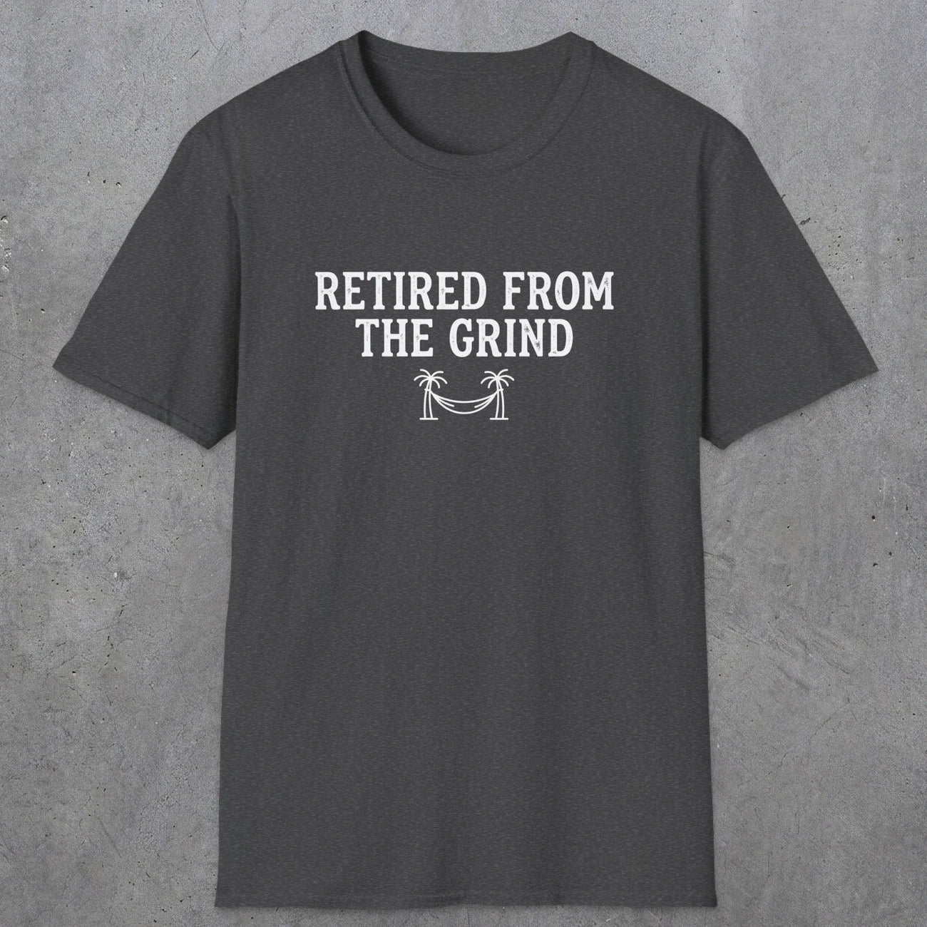 0081 Retired from the grind | Funny Dad T-Shirt | RustyDad
