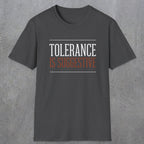 0032 Tolerance is suggestive | Funny Dad T-Shirt | RustyDad