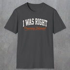 0405 I Was Right Preparing Statement | Funny Dad T-Shirt | RustyDad