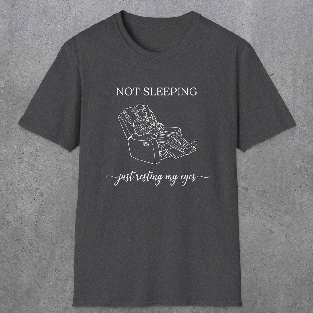 0073 Not sleeping just resting my eyes | Funny Dad T-Shirt | RustyDad
