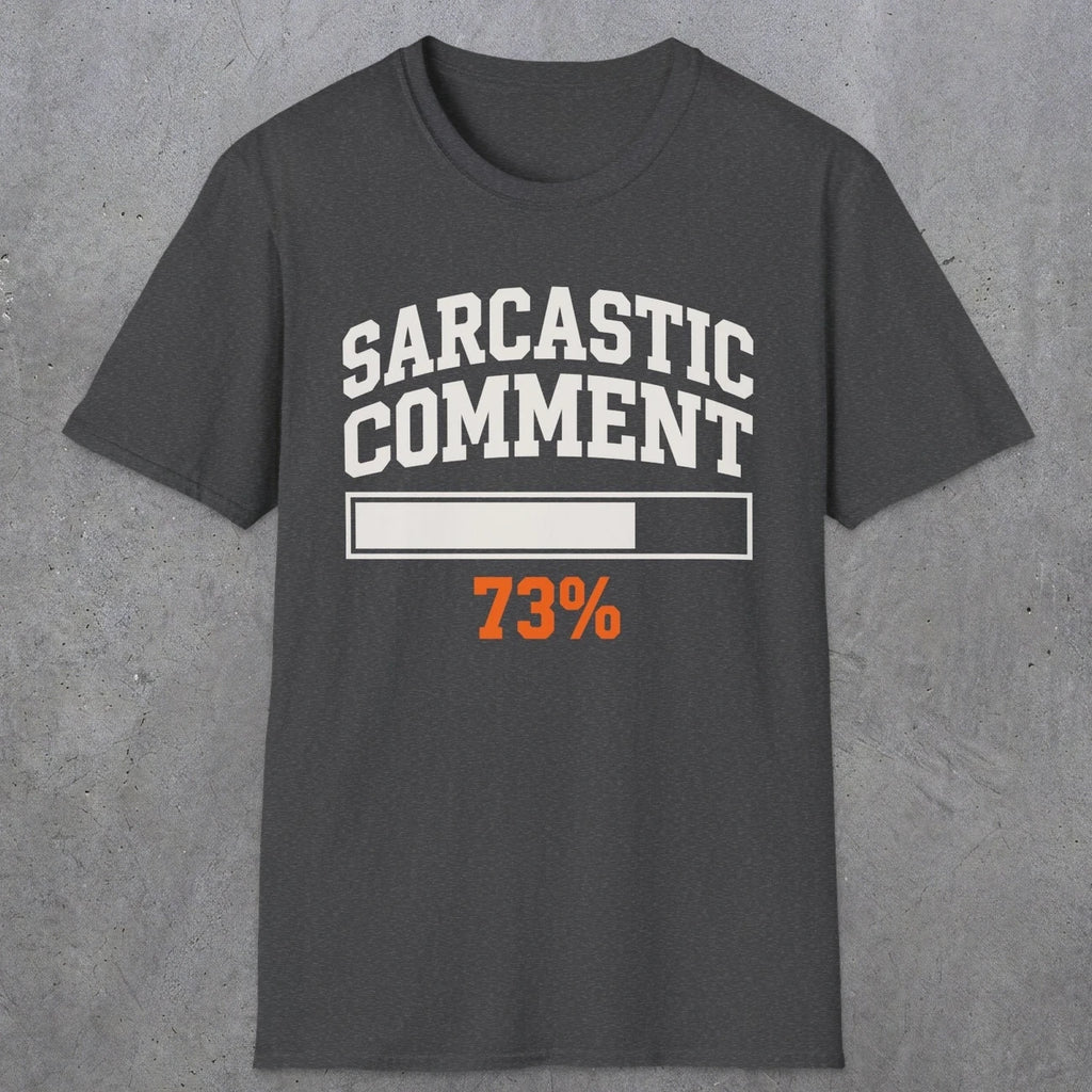 0398 Sarcastic Comment Loading | Funny Dad T-Shirt | RustyDad