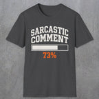 0398 Sarcastic Comment Loading | Funny Dad T-Shirt | RustyDad