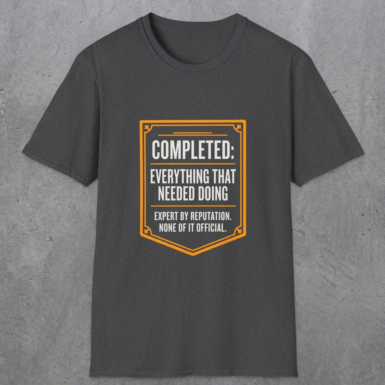 0148 Completed Everything That Needed Doing | Funny Dad T-Shirt | RustyDad