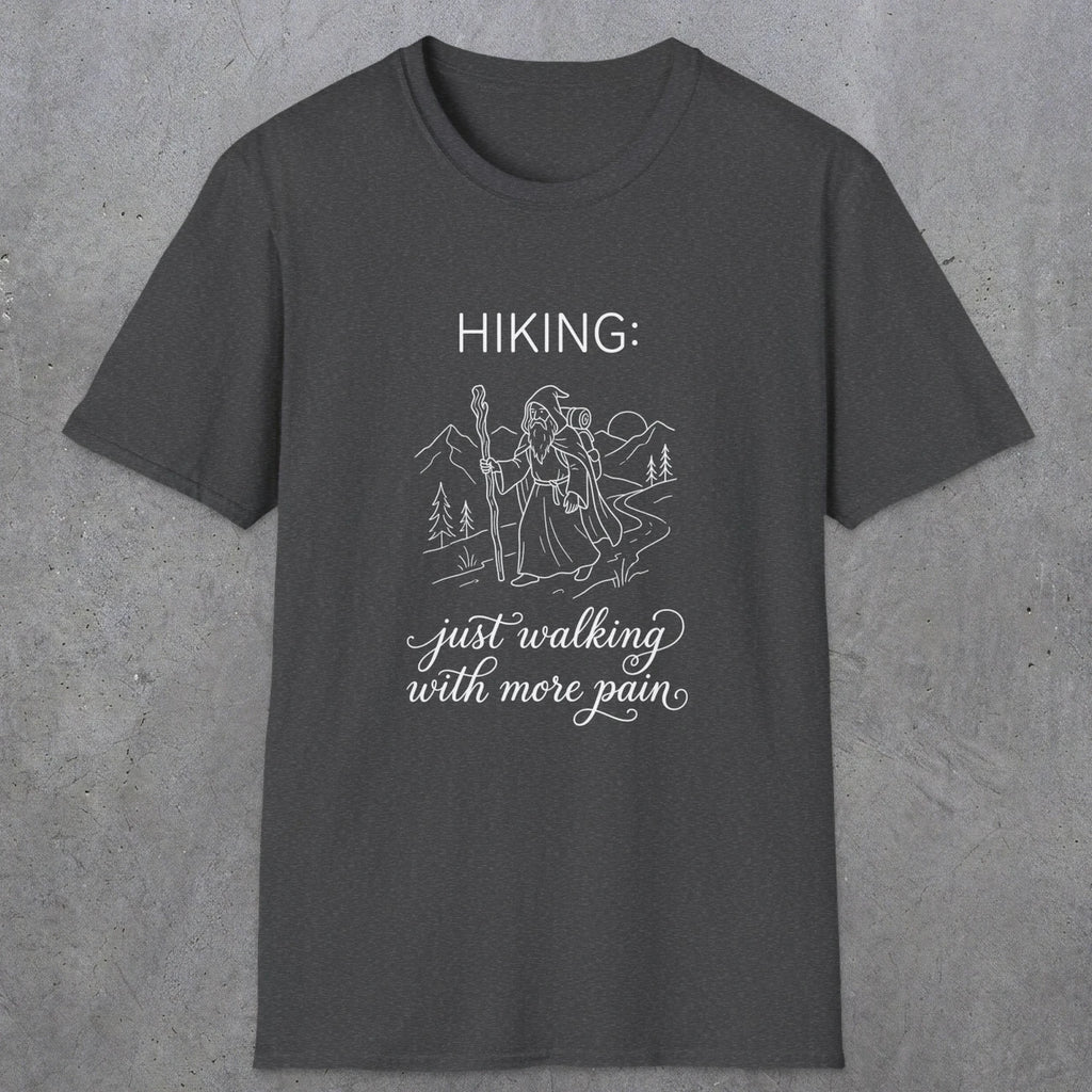 0104 Hiking: just walking with more pain | Funny Dad T-Shirt | RustyDad
