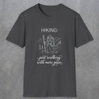 0104 Hiking: just walking with more pain | Funny Dad T-Shirt | RustyDad