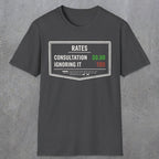 0163 Consultation: Free. Ignoring It: TBD | Funny Dad T-Shirt | RustyDad