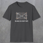 074 Reliable as a rusty gate | Funny Dad T-Shirt | RustyDad