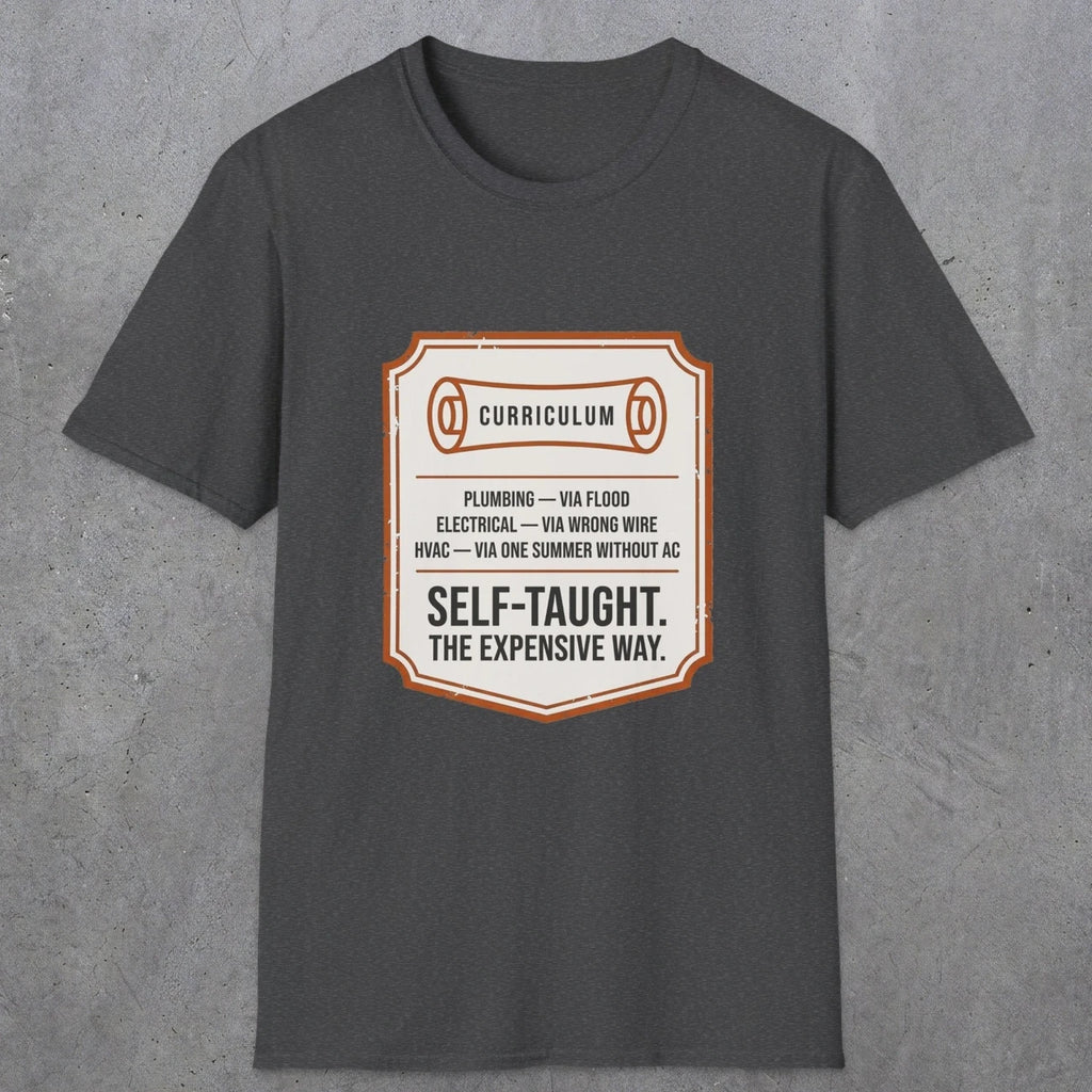0152 Plumbing Electrical Hvac Self-Taught The Expensive Way | Funny Dad T-Shirt | RustyDad