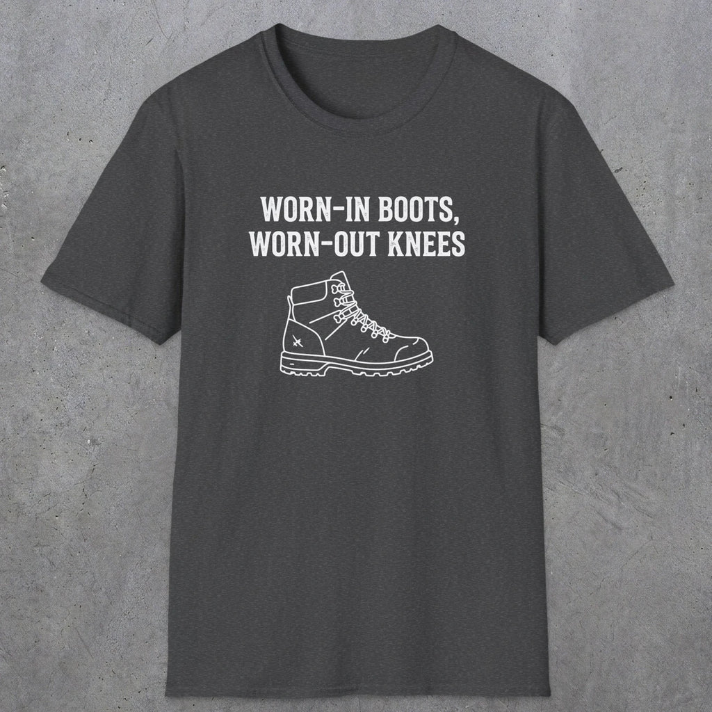 0115 Worn-in boots, worn-out knees | Funny Dad T-Shirt | RustyDad