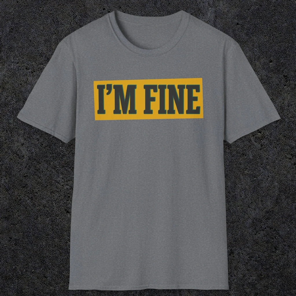 0489 I'M Fine | Funny Dad T-Shirt | RustyDad