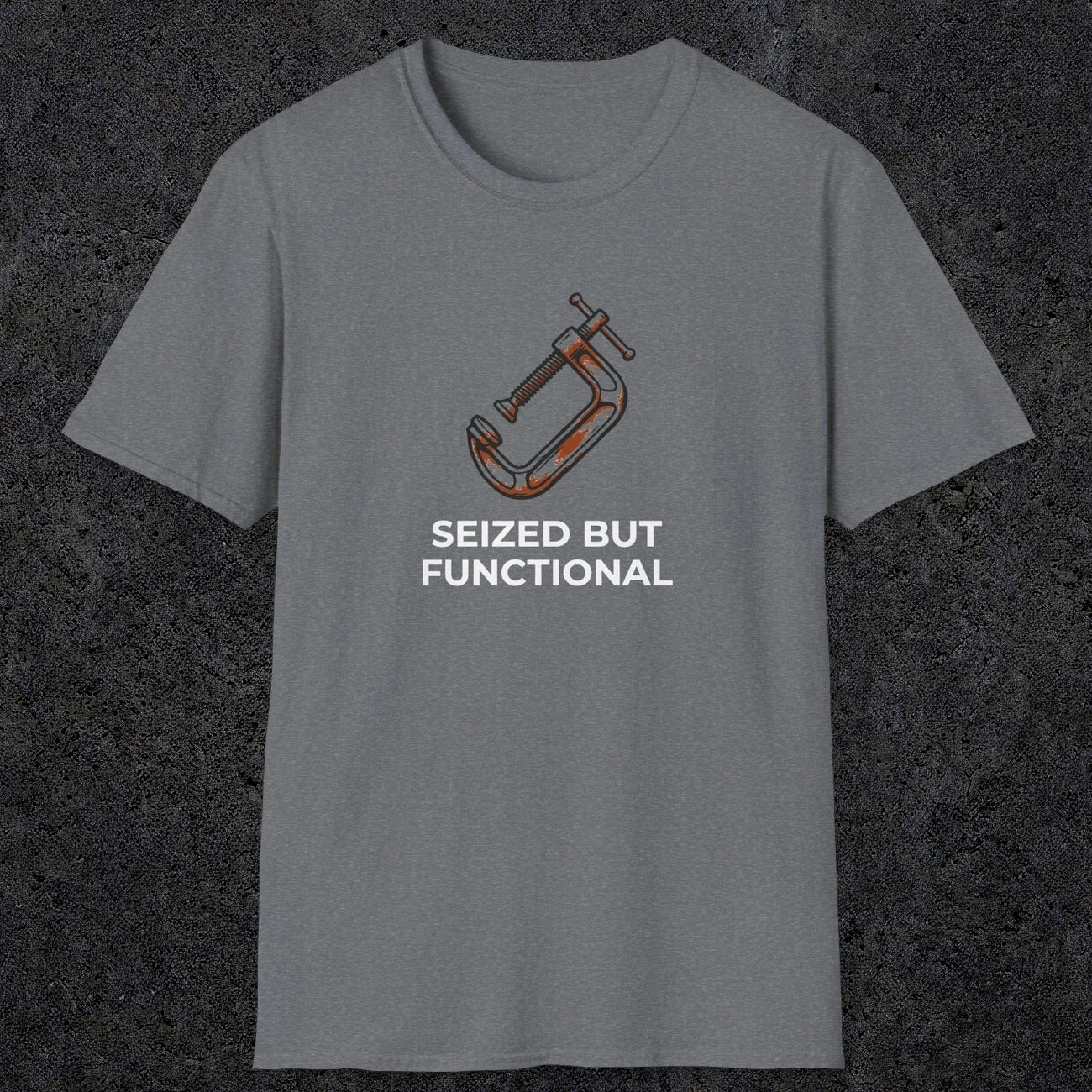 040 Seized But Functional | Funny Dad T-Shirt | RustyDad