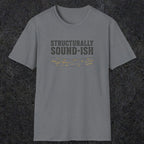 0063 Structurally sound-ish | Funny Dad T-Shirt | RustyDad