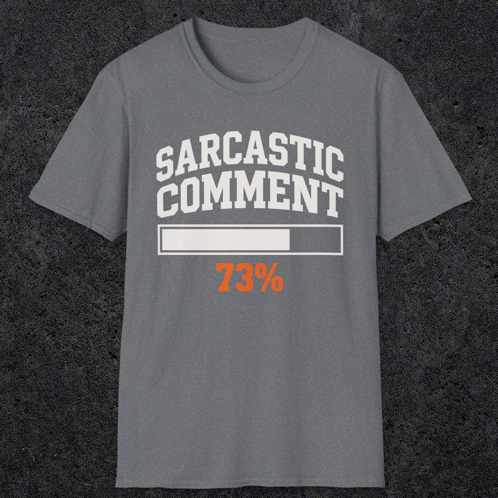 0398 Sarcastic Comment Loading | Funny Dad T-Shirt | RustyDad