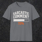 0398 Sarcastic Comment Loading | Funny Dad T-Shirt | RustyDad