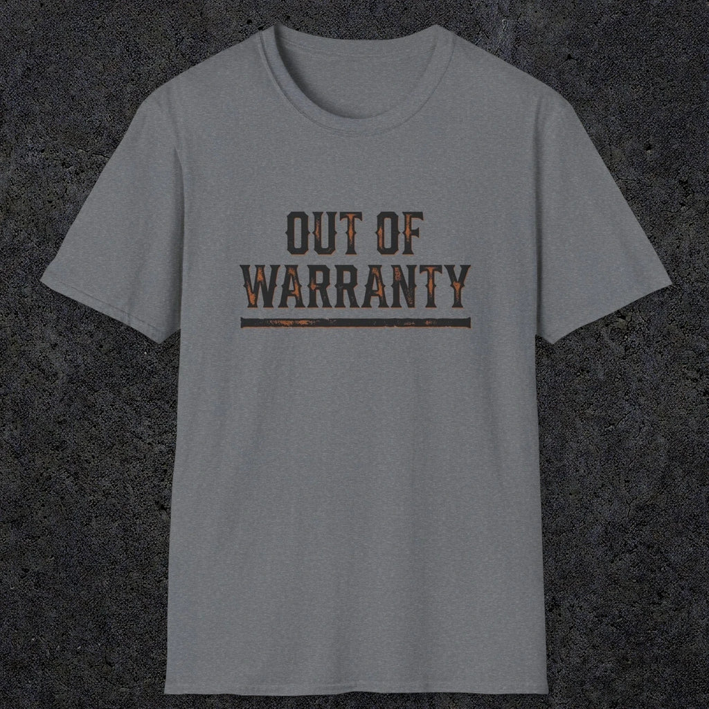 0042 Out of warranty | Funny Dad T-Shirt | RustyDad
