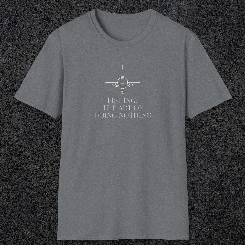 0056 Fishing the art of doing nothing | Funny Dad T-Shirt | RustyDad