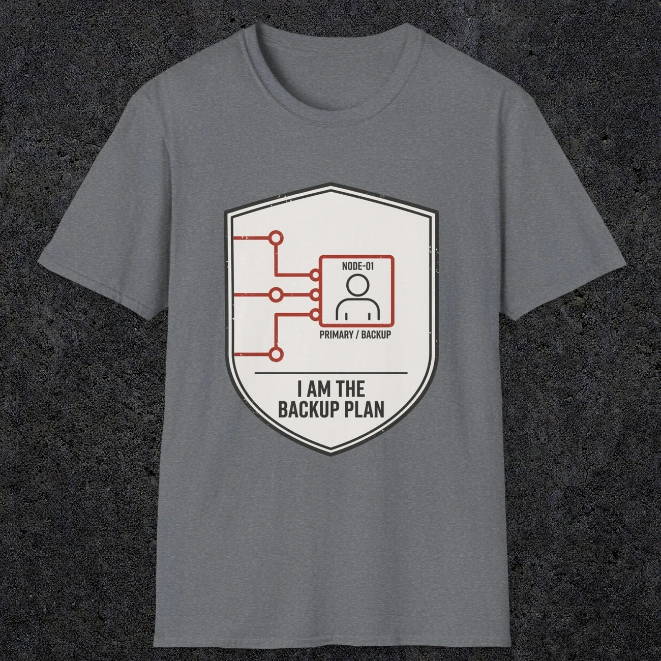 0095 I Am The Backup Plan | Funny Dad T-Shirt | RustyDad