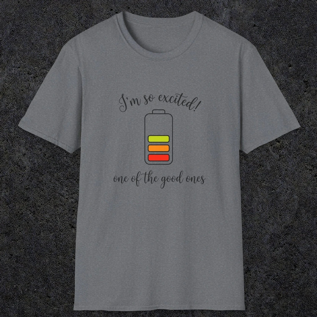 0121 I'm so excited - one of the good ones | Funny Dad T-Shirt | RustyDad