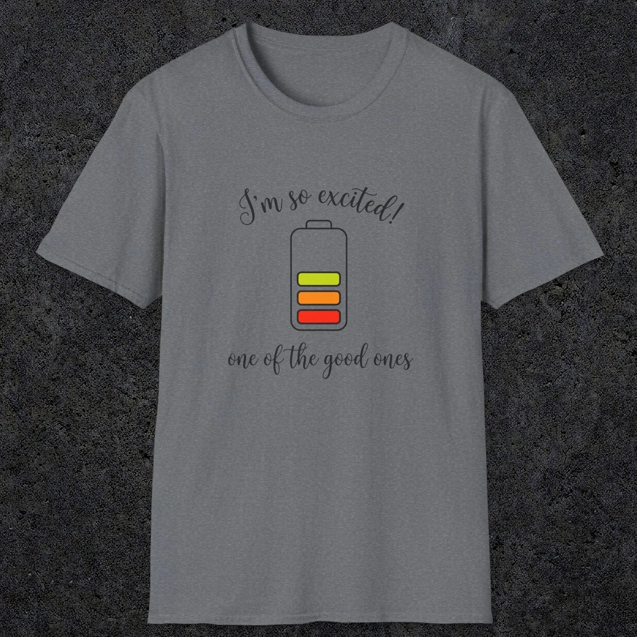 0121 I'm so excited - one of the good ones | Funny Dad T-Shirt | RustyDad