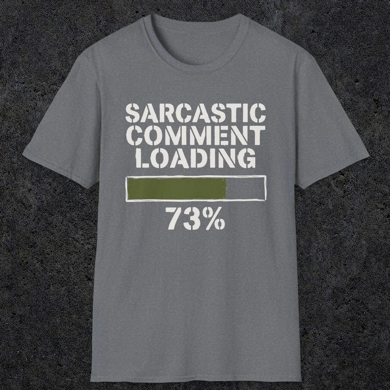 0397 Sarcastic Comment Loading | Funny Dad T-Shirt | RustyDad