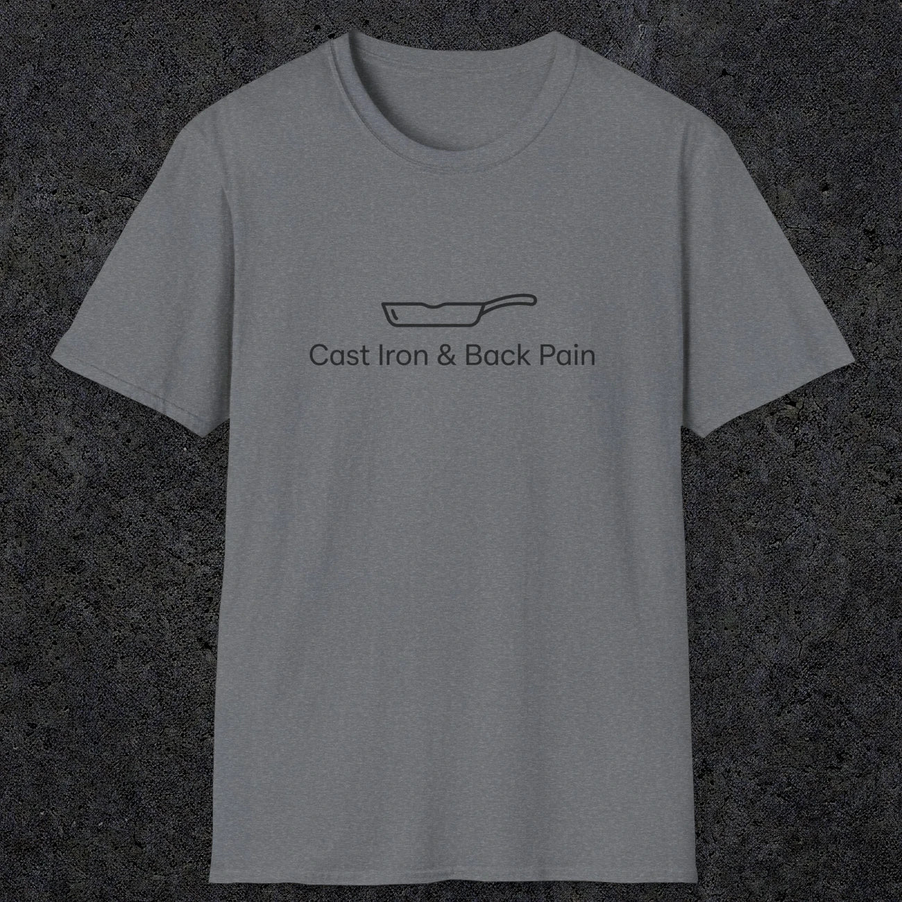 081 Cast iron & back pain | Funny Dad T-Shirt | RustyDad