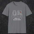 0139 Looked It Up Called Me Anyway | Funny Dad T-Shirt | RustyDad