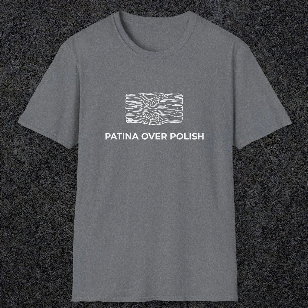 071 Patina over polish | Funny Dad T-Shirt | RustyDad
