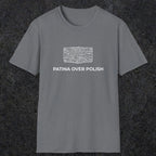 071 Patina over polish | Funny Dad T-Shirt | RustyDad