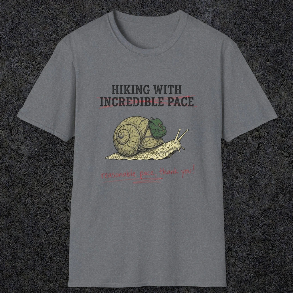 0110 Hiking with incredible speed - reasonable speed thank you | Funny Dad T-Shirt | RustyDad