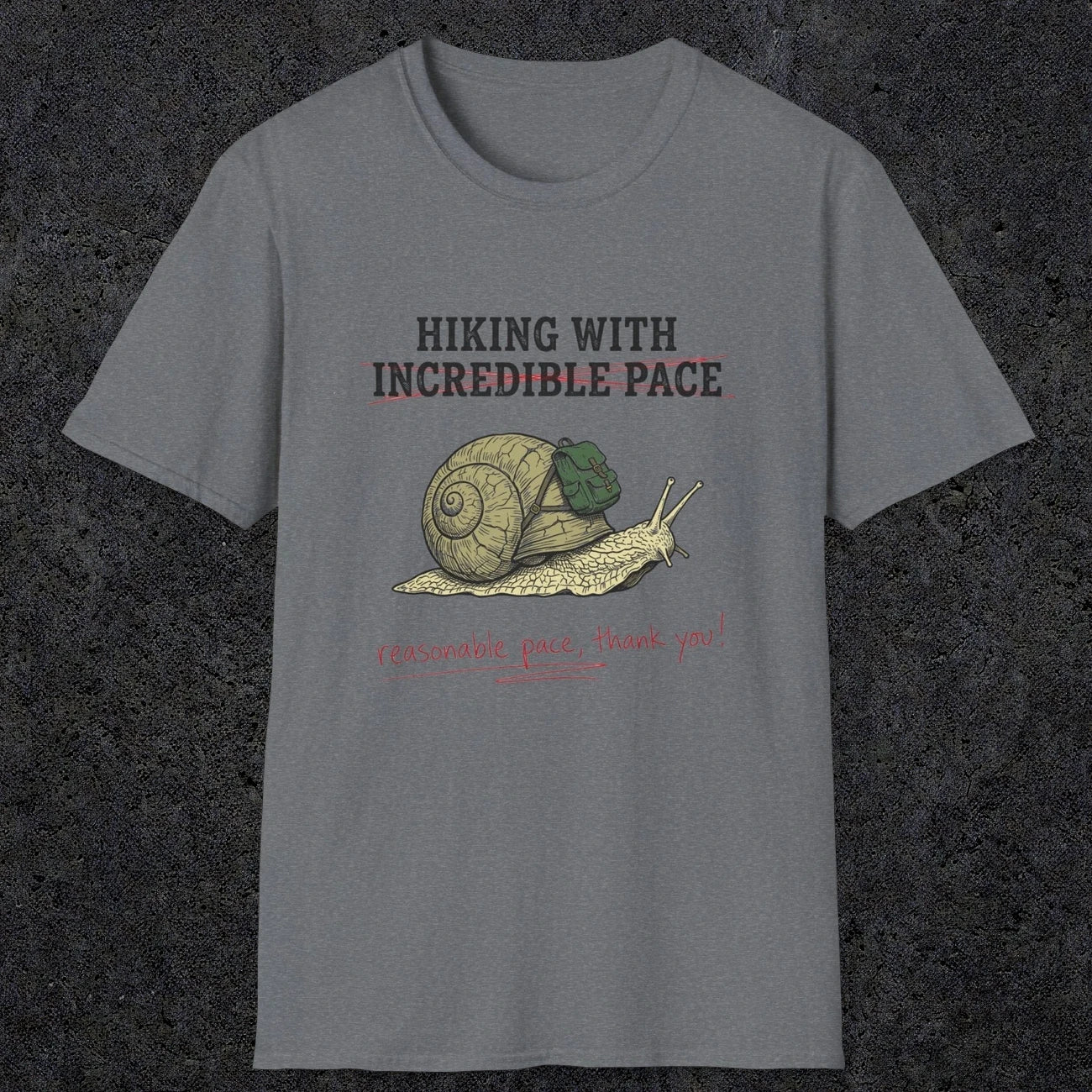 0110 Hiking with incredible speed - reasonable speed thank you | Funny Dad T-Shirt | RustyDad