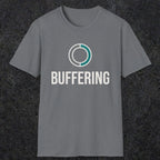 0328 Buffering | Funny Dad T-Shirt | RustyDad