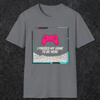 0374 I Paused My Game To Be Here | Funny Dad T-Shirt | RustyDad