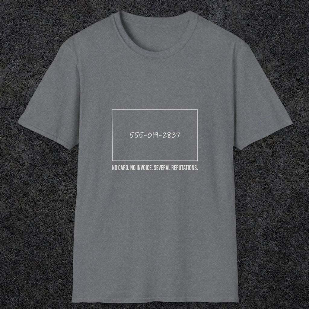 0146 No Card No Invoice Several Reputations | Funny Dad T-Shirt | RustyDad