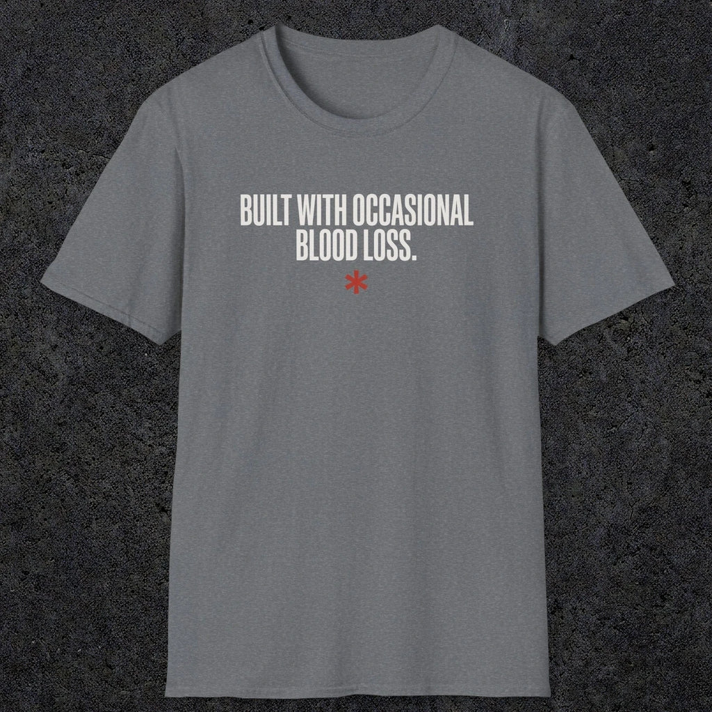 0247 Built With Occasional Blood Loss | Funny Dad T-Shirt | RustyDad