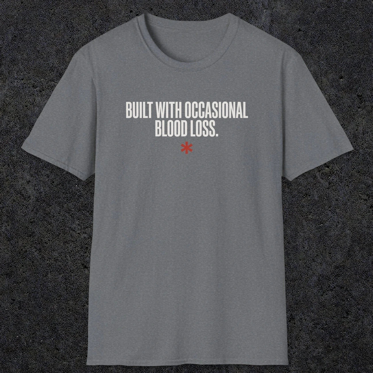 0247 Built With Occasional Blood Loss | Funny Dad T-Shirt | RustyDad