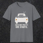 0167 Shes Not Pretty. She Starts | Funny Dad T-Shirt | RustyDad