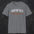 0412 I Know What That Is. Loading Budget Estimate | Funny Dad T-Shirt | RustyDad